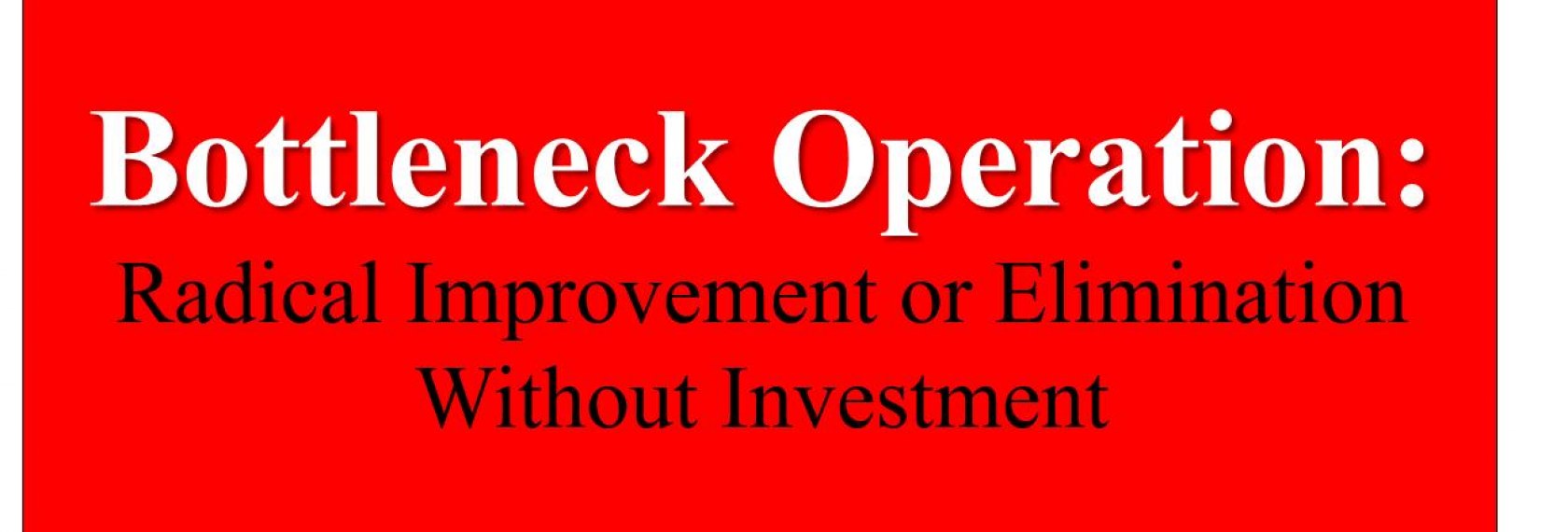 Bottleneck operations