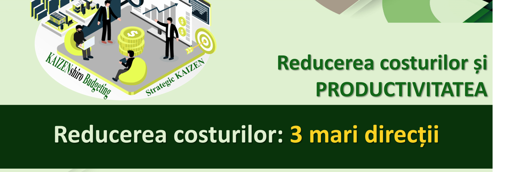 Reducerea costurilor_3 mari direcții_exegens_Strategic Kaizen